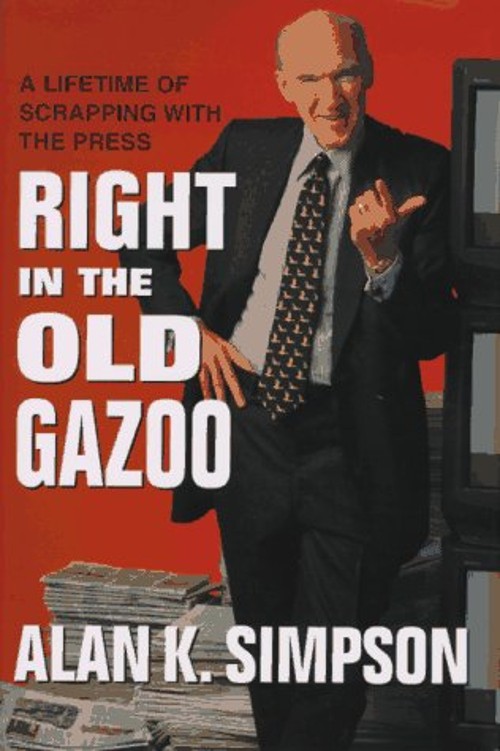 Right in the Old Gazoo : A Lifetime of Scrapping with the Press AFree US Delivery | ISBN:0688113583