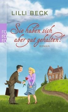 Sie haben sich aber gut gehalten! von Beck, Lilli | Buch | Zustand sehr gut