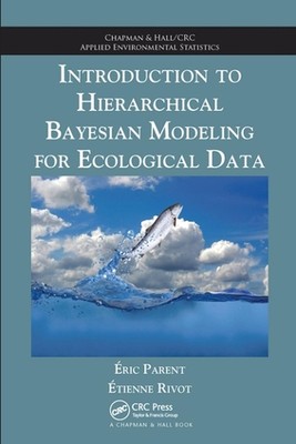 Introduction to Hierarchical Bayesian Modeling for Ecological Data by Eric Paren
