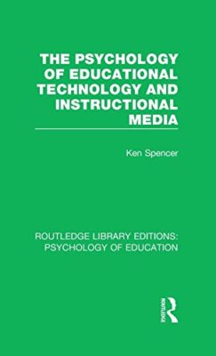 Spencer - Psychology of Educational Technology and Instructional Media - X555z