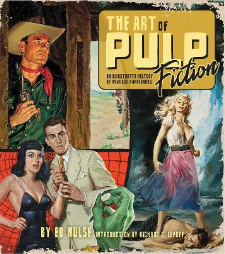 Richard A. Lupoff Ed Hulse The Art of Pulp Fiction (Copertina rigida)