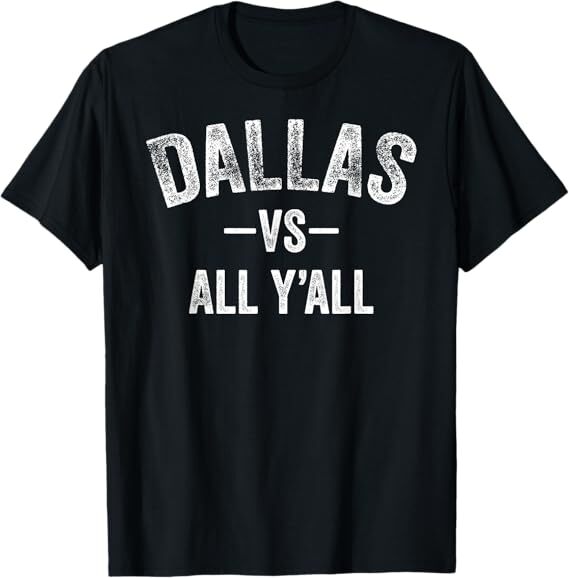 All Sport Trends Men Women - Dallas vs all y'all T-Shirt