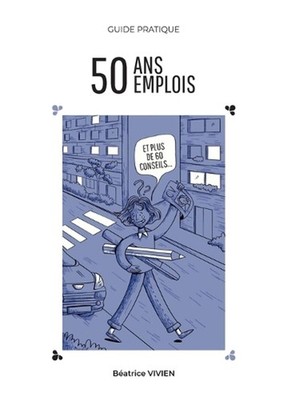 50 ans, 50 emplois: Maman, tu travailles o? cette semaine ? by B?atrice Vivien (