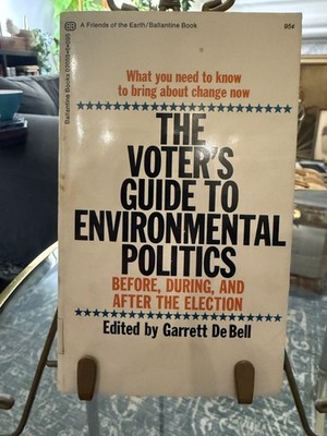 The Voter's Guide to Environmental Politics Before During & after Election 1977