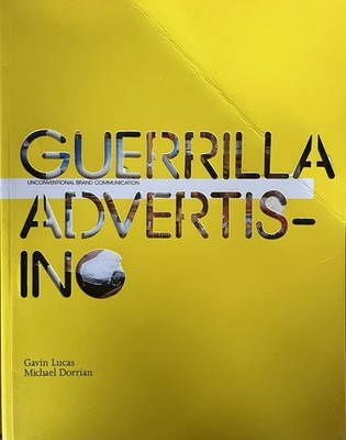 GUERILLA WERBUNG - Unkonventionelle Markenkommunikation 
