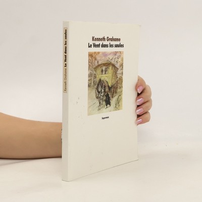 Le vent dans les saules  |  Kenneth Grahame