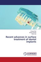 Recent Advances In Surface Treatment Of Dental Implants Chirag Patel (U. A.)