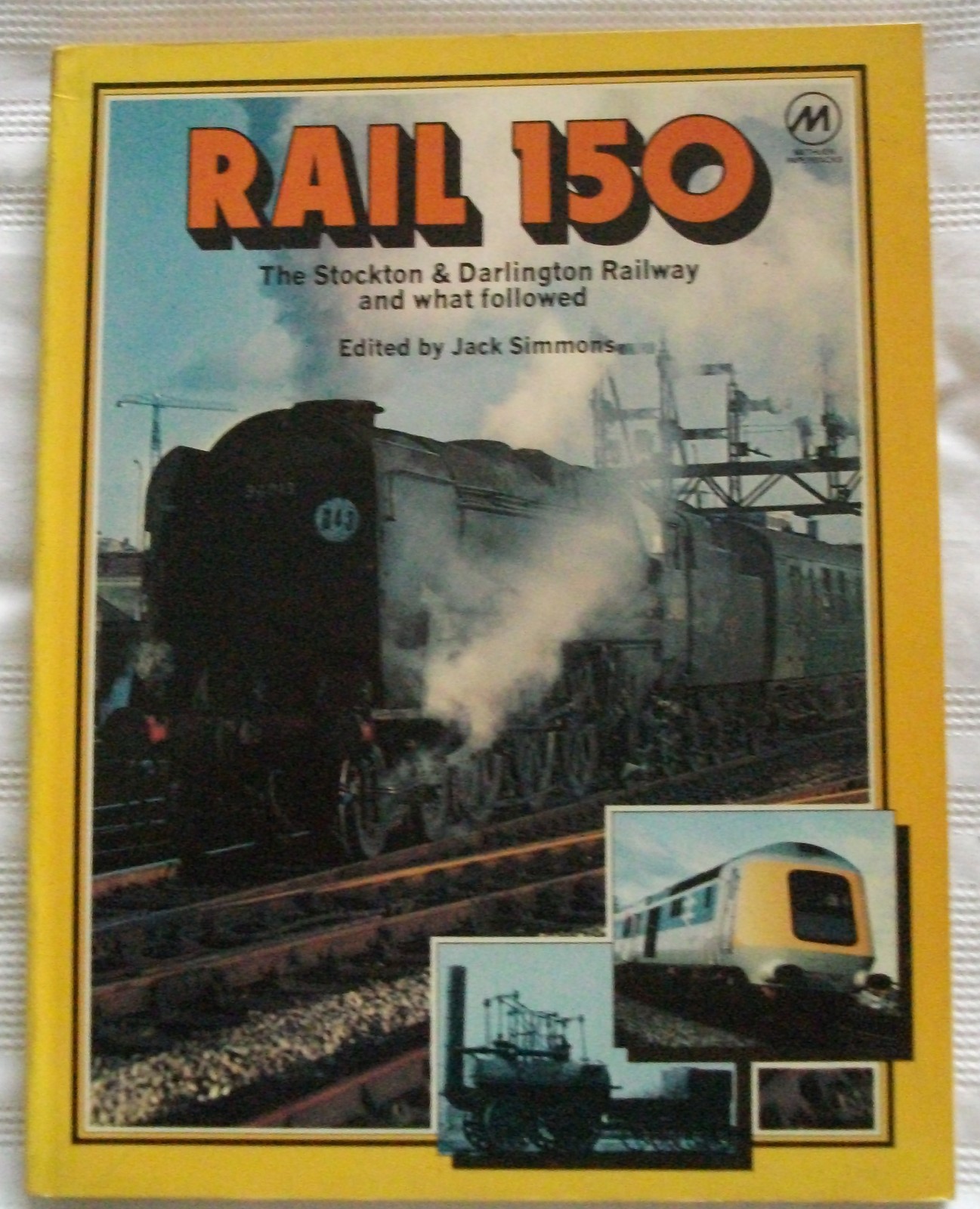 Rail 150: Stockton and Darlington Railway and What Followed