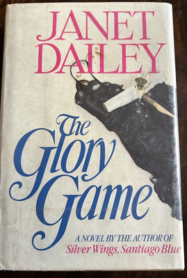 The Glory Game by Janet Dailey ( 1985: HC / DJ ) Ex Library
