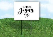 I CHOOSE JESUS Plastic Yard Sign ROAD SIGN with Stand