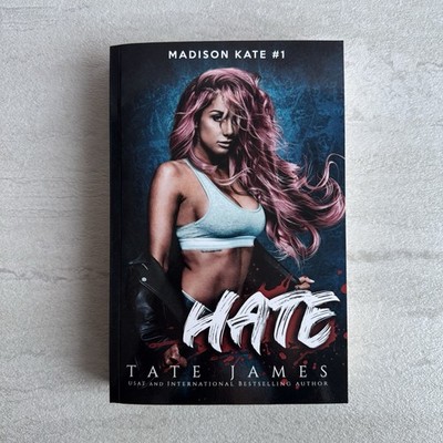 Hate: Madison Kate #1 by Tate James - RARE, 1st Self-Published Edition, 2020