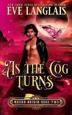 As the Cog Turns By Eve Langlais - New Copy - 9781773840871