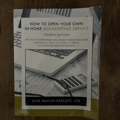 How to Open Your Own in-Home Bookkeeping Service 4th Edition by