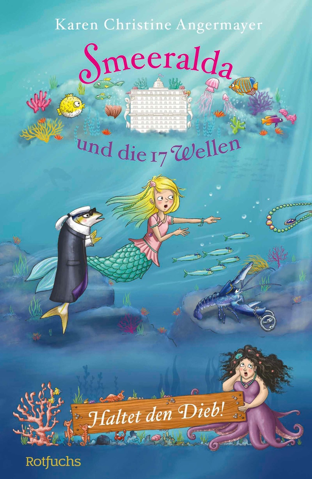 Smeeralda und die 17 Wellen: Haltet den Dieb! Karen Christine Angermayer