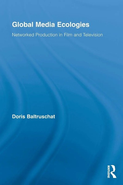 Doris Baltruschat | Global Media Ecologies | Taschenbuch | Englisch (2013)-image