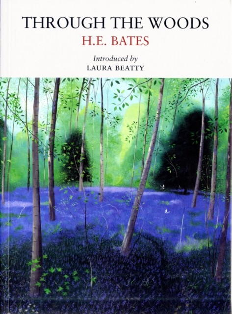 Through the Woods by H. E. Bates (Paperback Book)