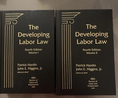 The Developing Labor Law The Board, the Courts & National Labor Vol 1 & 2 4th Ed