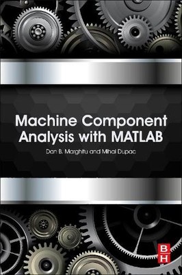 Machine Component Analysis with MATLAB - 9780128042298
