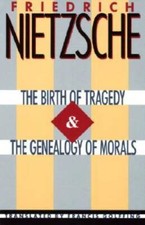 The Birth of Tragedy & The Genealogy of Morals - Paperback - GOOD