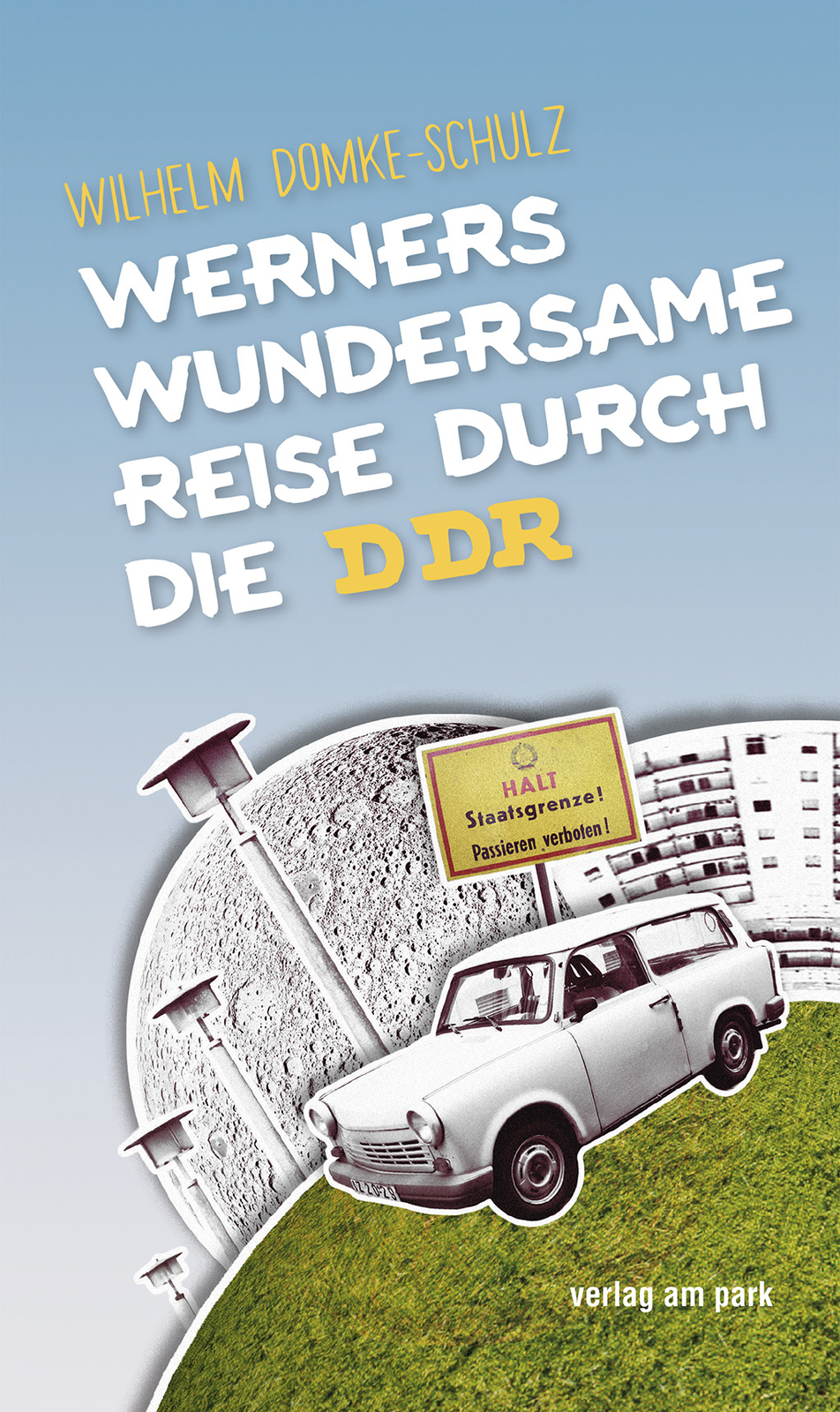 Thumbnail - Wilhelm Domke-schulz / Werners Wundersame Reise Durch Die Ddr