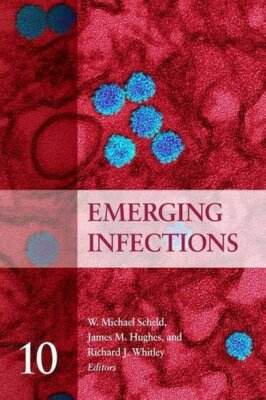Emerging Infections 10, Scheld, Hughes, Whitley 9781555819446 Free Shipping+=