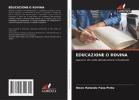 Nixon Rolando PáEz Pinto | Educazione O Rovina | Taschenbuch | Italienisch