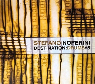 Stefano Noferini - Destination: Drums #5 - CD Digipak - VG/VG+ - 2003
