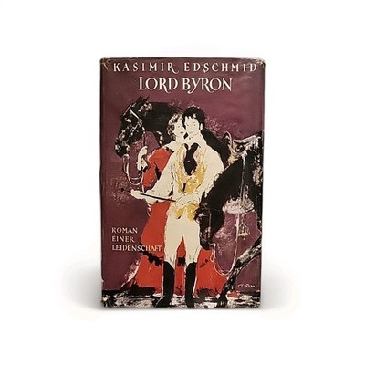 ''Lord Byron'' - Kasimir Emschid (1952), mit original Schutzumschlag, gut erhalten