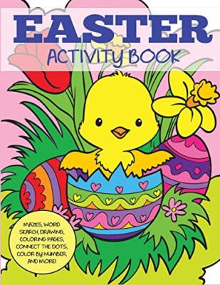 Easter Activity Book: Mazes, Word Search, Drawing, Coloring Pages, Connect th...