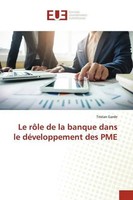 Tristan Garde | Le RôLe De La Banque Dans Le DéVeloppement Des PME | Taschenbuch
