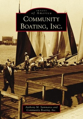 Community Boating, Inc. by Anthony M. Sammarco (English) Paperback Book