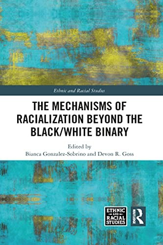 Mechanisms of Racialization Beyond the Black/White Binary - Image 3