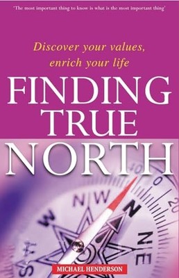 Finding True North: Discover Your V..., Henderson, Mich