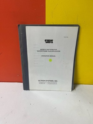 Ultron Systems S-LIST UH114/UH114-8 Wafer/Frame Film Applicator Operation Manual