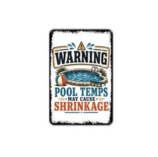 Warning Pool Temps May Cause Shrinkage Sign Funny Pool Sign Backyard Pool Decor
