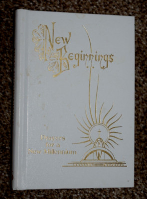 VINTAGE ''NEW BEGINNINGS - PRAYERS FOR NEW MILLENIUM,''  223 Pages, PreOwn (c)1999