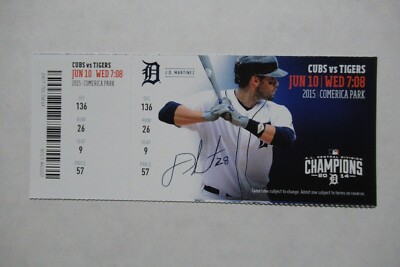 DETROIT TIGERS VS CHICAGO CUBS 6/10/2015 FULL TICKET ~ J.D. MARTINEZ
