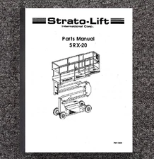 SCISSOR LIFT SERVICE PARTS MANUAL FITS STRATO LIFT SRX-20 SRX-20