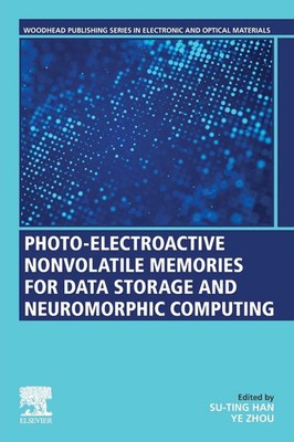 Su-Tin Han | Photo-Electroactive Non-Volatile Memories for Data Storage and...