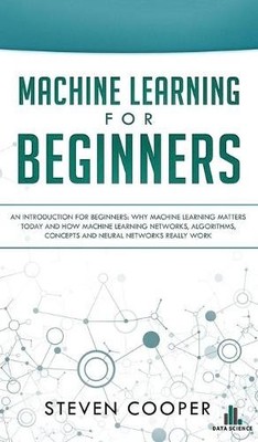 Steven Cooper Machine Learning For Beginners (Hardback) (UK IMPORT)