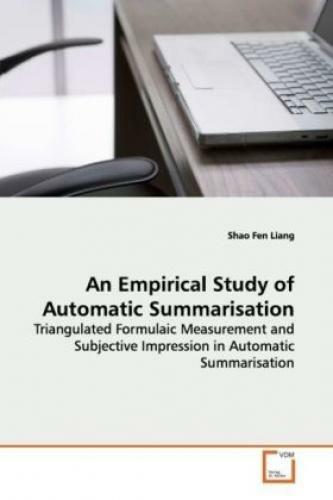 Thumbnail - An Empirical Study Of Automatic Summarisation Triangulated Formulaic