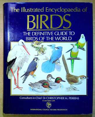 Perrins, Christopher M. THE ILLUSTRATED ENCYCLOPEDIA OF BIRDS Hardback Book