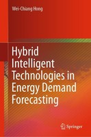 Hybrid Intelligent Technologies In Energy Demand Forecasting Wei-Chiang Hong