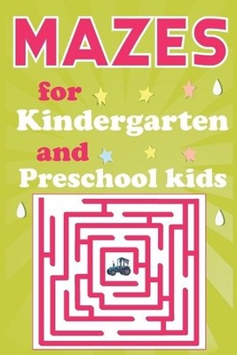 Linda C Jennings Mazes for Kindergarten and Preschool Kids (Paperback)