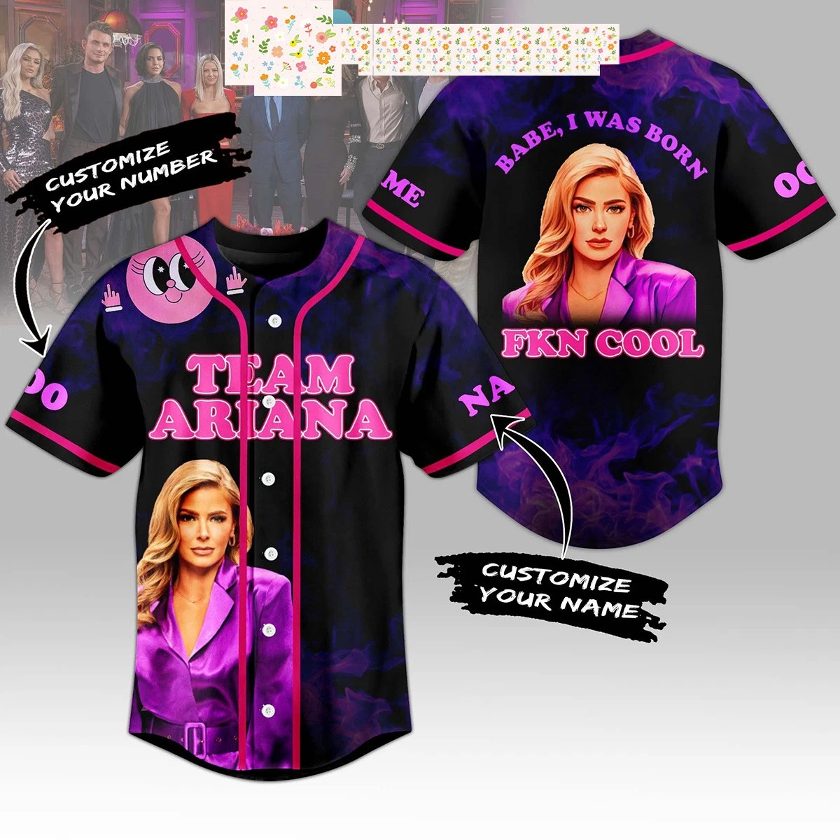 Team Ariana Babe I Was Born FKN Cool Personalized Baseball Jersey