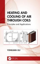 Heating and Cooling of Air Through Coils: Principles and Applications [Hardback]