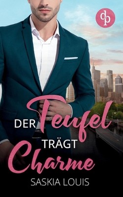Der Teufel trgt Charme von Saskia Louis Taschenbuch