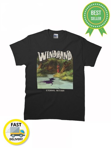 Nueva Edición Eternal Return by Windhand Camiseta Clásica HOMBRE MUJER Talla S a 5XL - Imagen 3 de 3