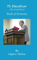 Clyde C. Wilton | The Good News | Buch | Englisch (2015) | Book Of Sermons