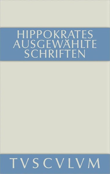 Hippokrates | AusgewäHlte Schriften | Buch | Deutsch (2014) | Sammlung Tusculum-image
